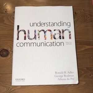 Understanding Human Communication by George Rodman, Ronald B. Adler and...